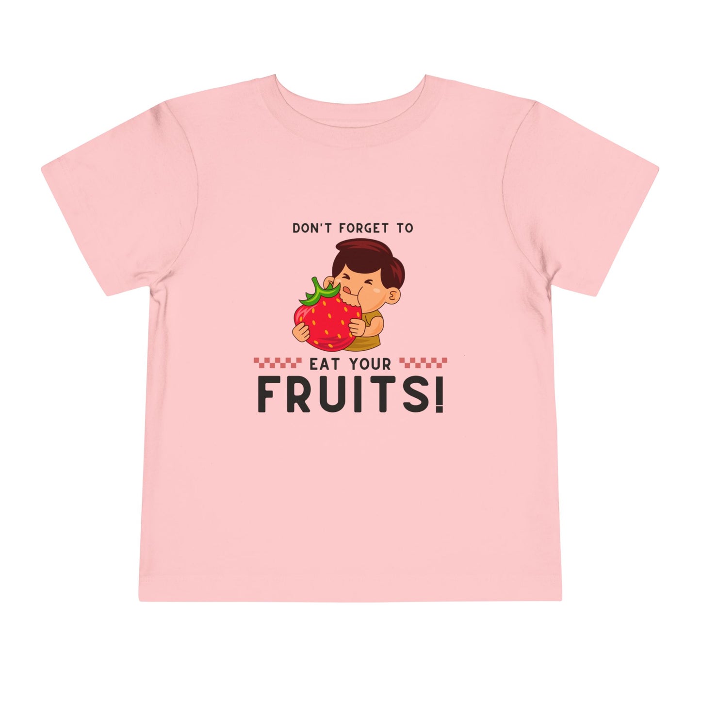 Toddler Tee - Remember to Eat Your Fruit