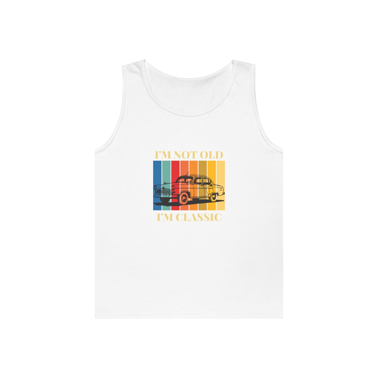 Classic Tank Top - 'i am not old i am classic'